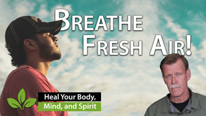 Breathe Fresh Air!