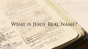 What is Jesus' Real Name