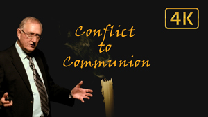 From Conflict to Communion