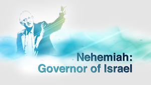 Nehemiah: Governor of Israel