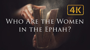 Who Are the Women in the Ephah?