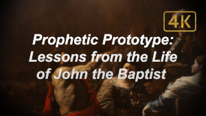 Lessons from the Life of John the Baptist