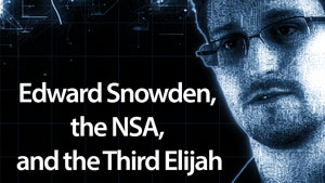 Ahab and Jezebel: Snowden, the NSA and the Third Elijah