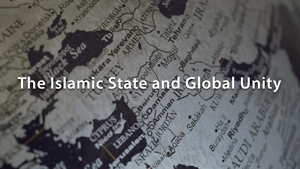 The Islamic State and Global Unity