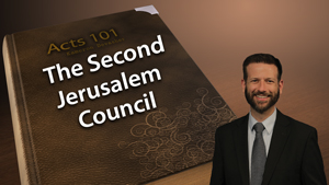 Acts 21: The Second Jerusalem Council