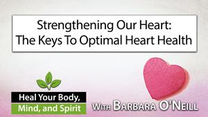 Strengthening Our Heart - Barbara O'Neill