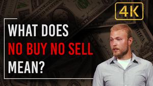 No Buy No Sell - What does it mean?