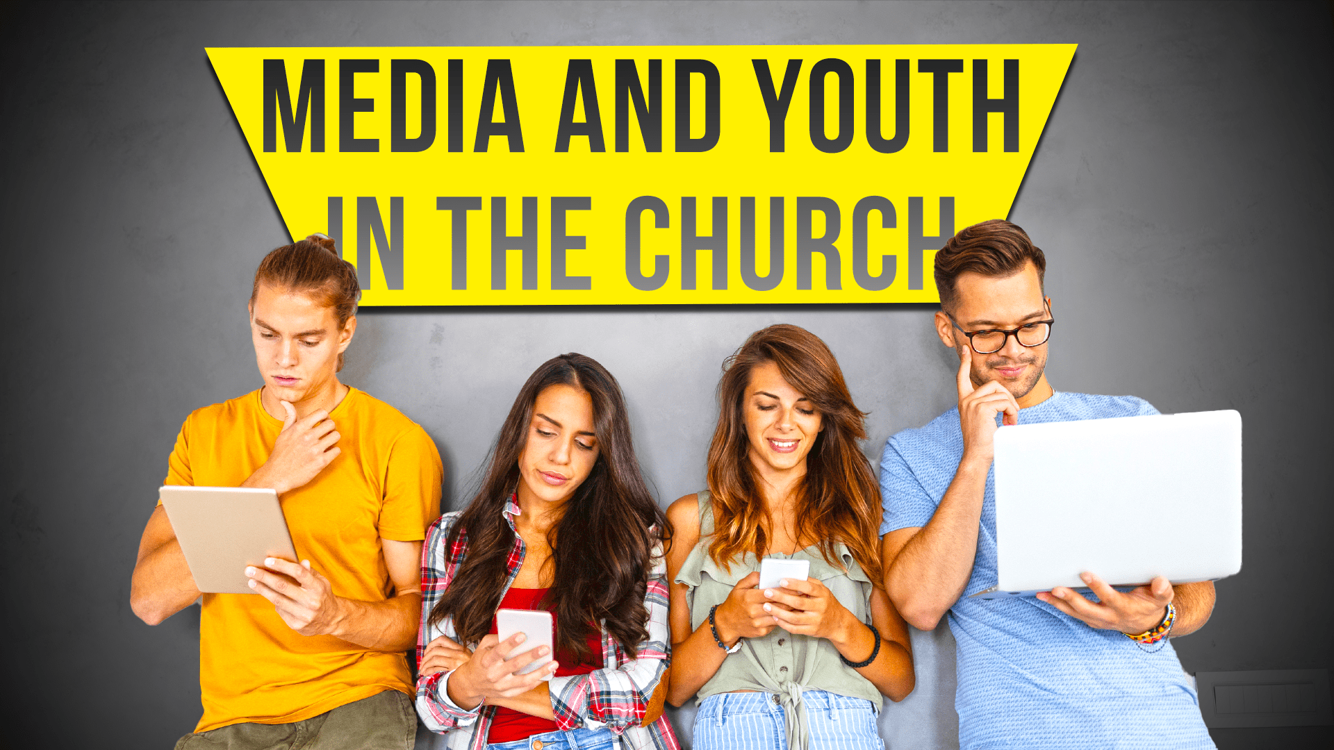 Media and Youth in the Church