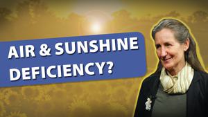 Do You Have Air & Sunshine Deficiency Symptoms?
