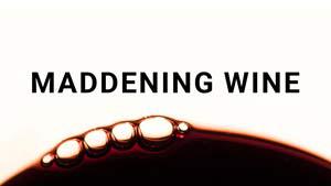 Maddening Wine