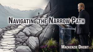 Navigating the Narrow Path
