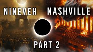 April 8 - Eclipse over Nineveh & Nashville, Sign of Jonah? - Part 2
