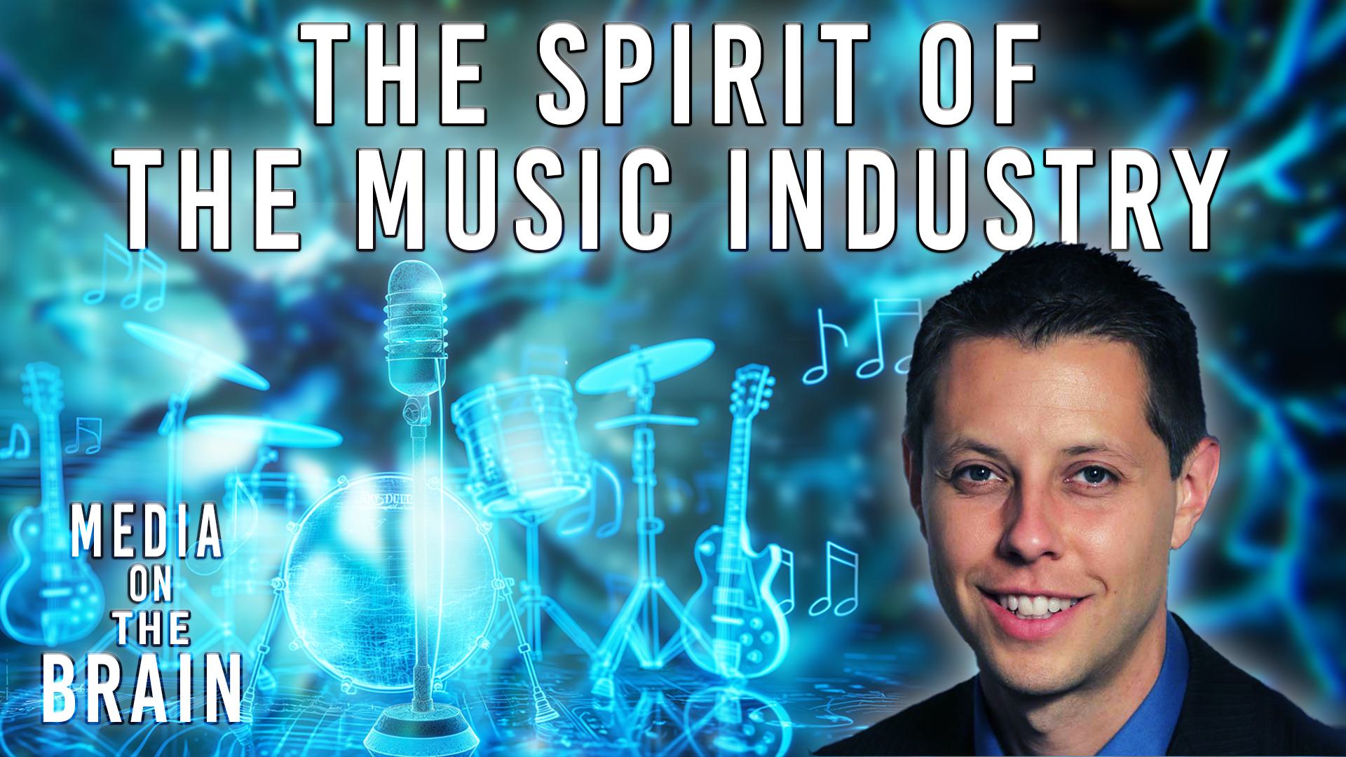 The Spirit of the Music Industry
