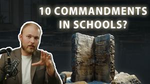 10 Commandments in Schools! A Conservative push forward - What does this mean?