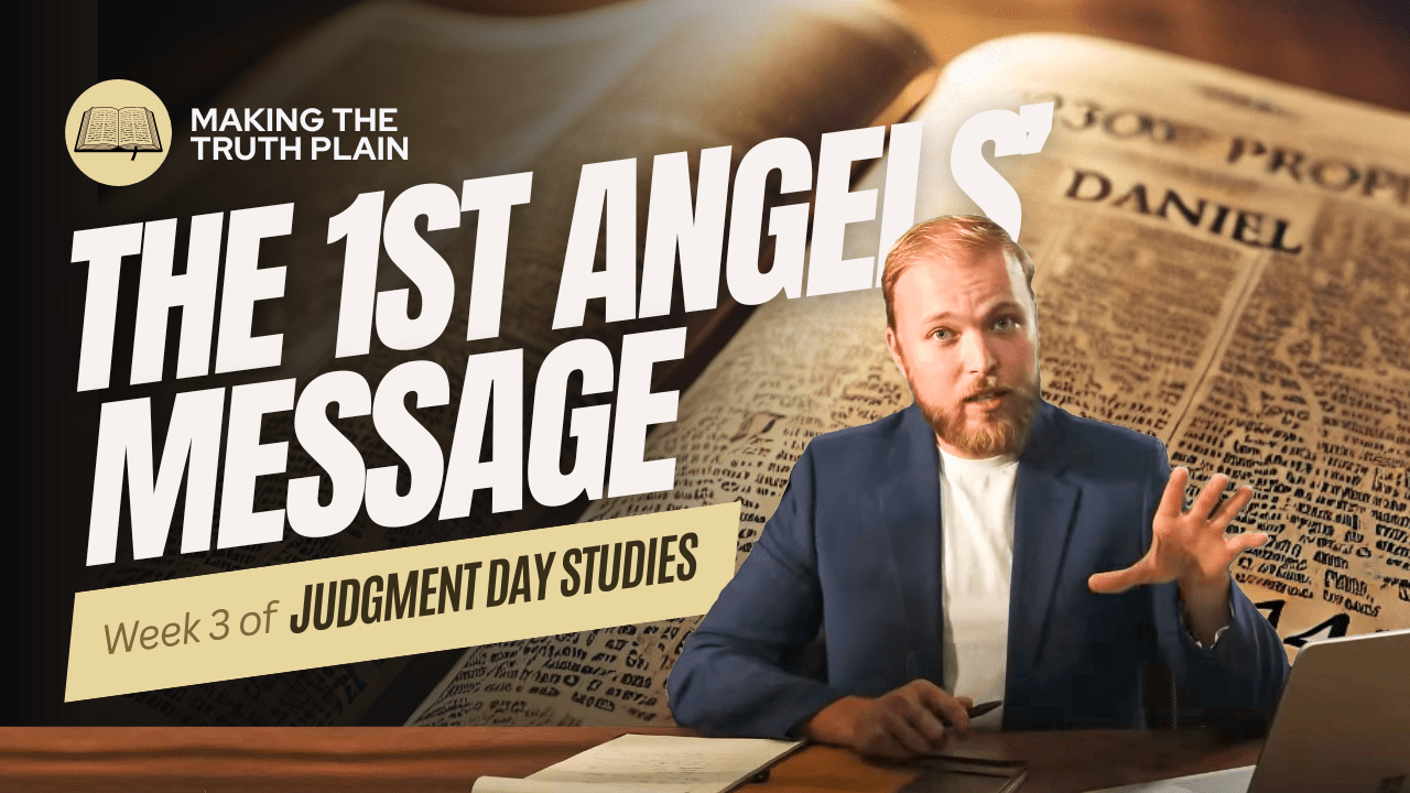 The First Angels Message | Judgment Day Bible Study | Week 3