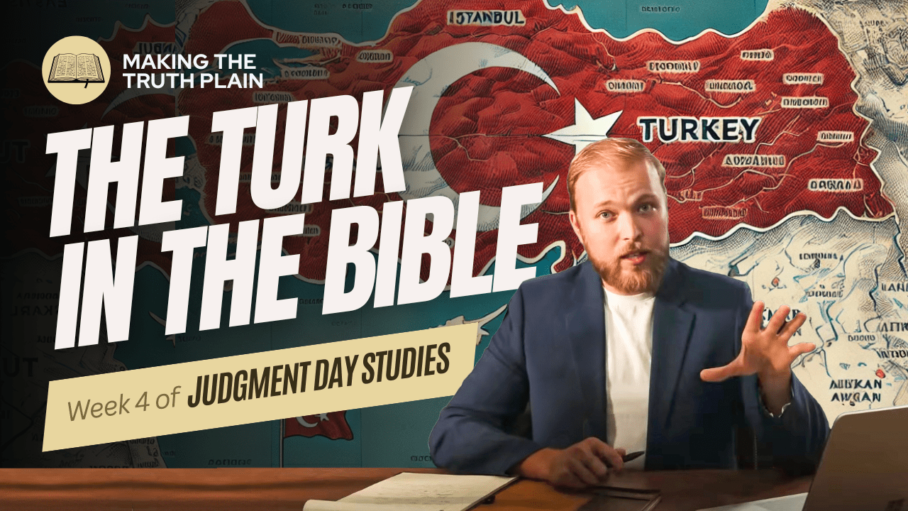 The Turk In The Bible | Judgment Day Bible Study | Week 4