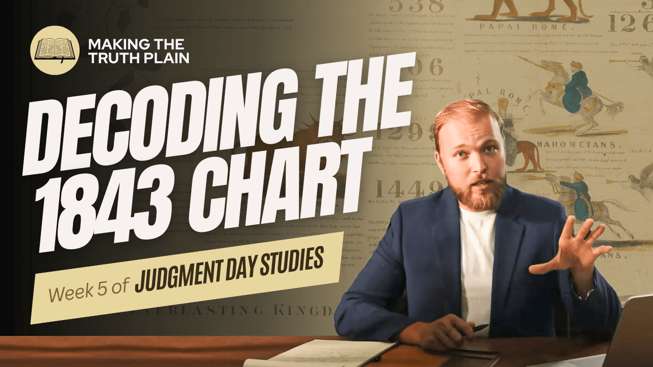 Decoding the 1843 CHART | Judgment Day Bible Study | Week 5