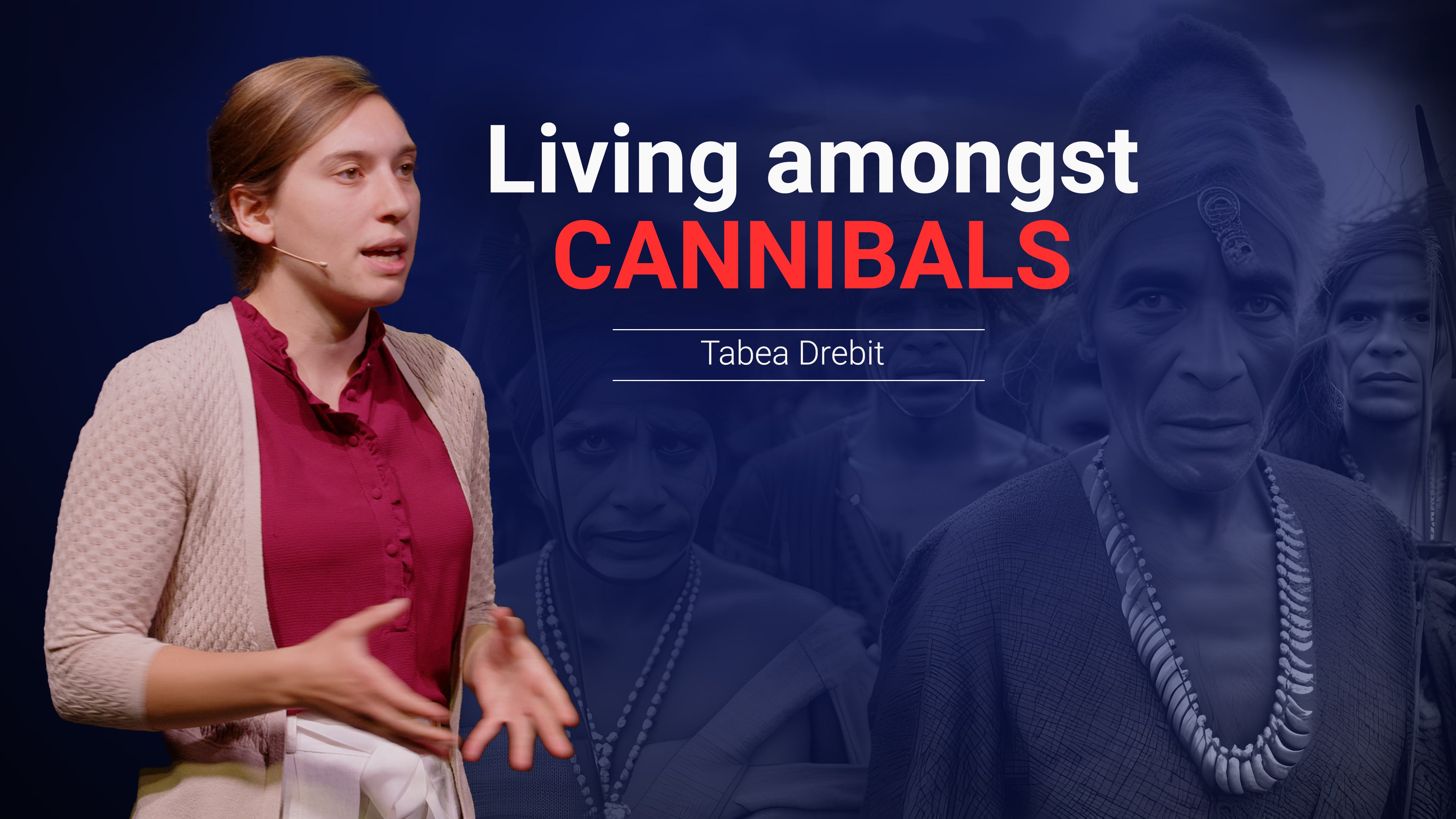 Living Amongst Cannibals