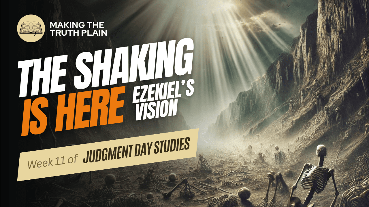 The Shaking is Here | Judgment Day Bible Study | Week 11