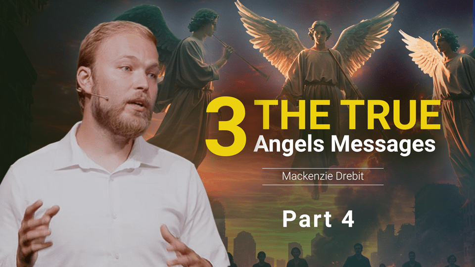 The True Three Angels' Messages and How We Lost Them | Part 4