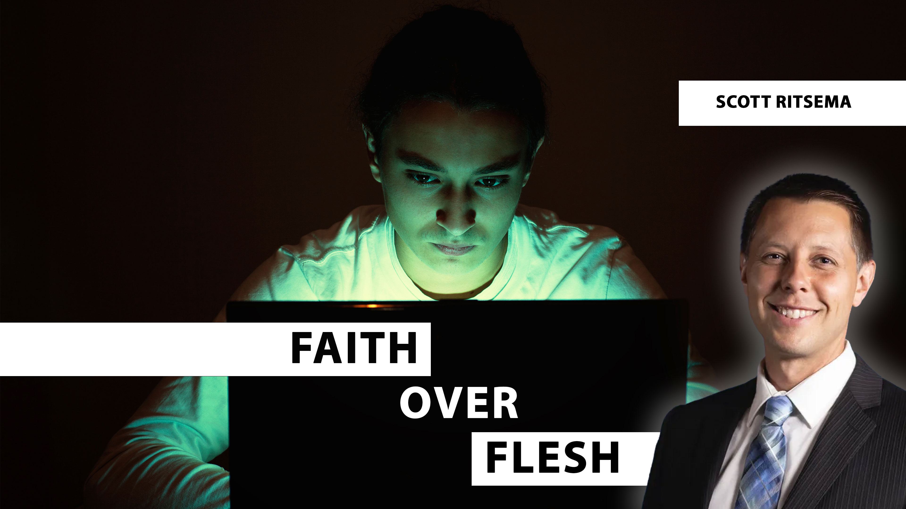 Faith Over Flesh