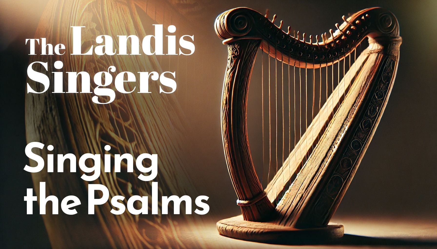 Discover God’s Heart Through Psalms with the Landis Singers